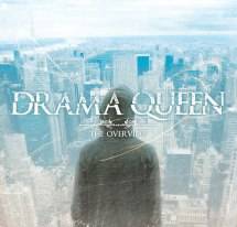 Drama Queen : The Overview